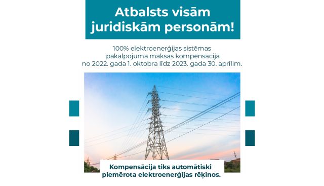 No šā gada oktobra 7 mēnešus juridiskām personām tiks pilnībā kompensēta elektroenerģijas sistēmas pakalpojuma maksa