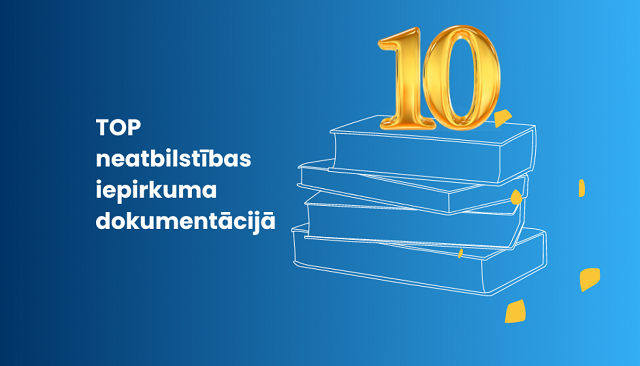 IUB Kontroles departaments ir apkopojis iepirkuma dokumentācijas pirmspārbaužu ietvaros konstatēto neatbilstību TOP 10