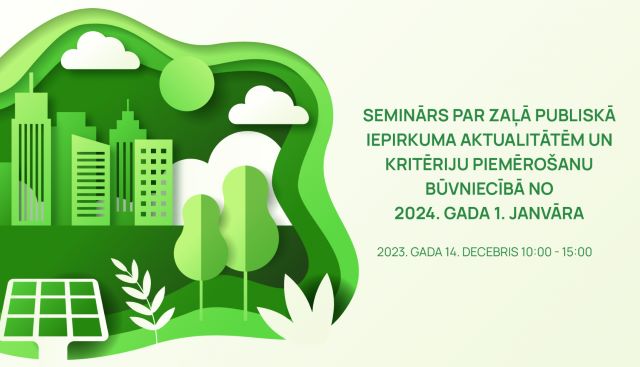 Notiks seminārs par zaļā publiskā iepirkuma aktualitātēm