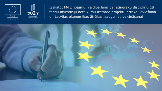 Valdība lemj par stingrāku disciplīnu ES fondu investīciju noteikumu izstrādē, lai veicinātu investīciju apjomu un ātrumu