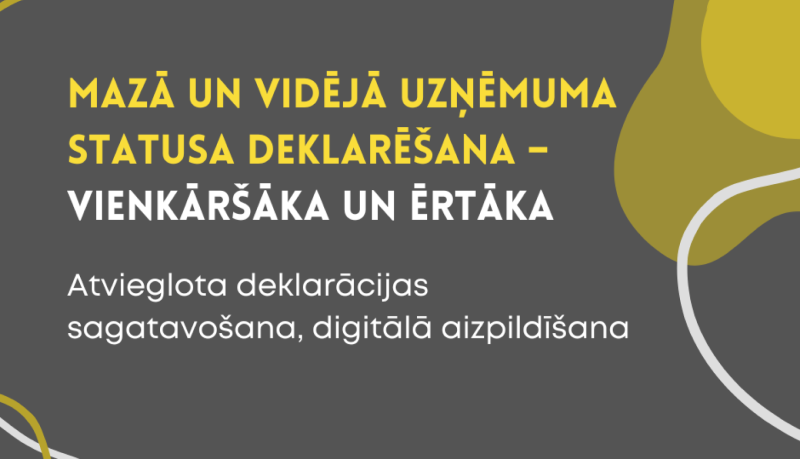 Mazā un vidējā uzņēmuma statusa deklarēšana – vienkāršāka un ērtāka
