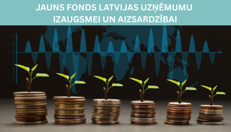 Top jauns kapitāla fonds Latvijas uzņēmumu izaugsmei un aizsardzībai