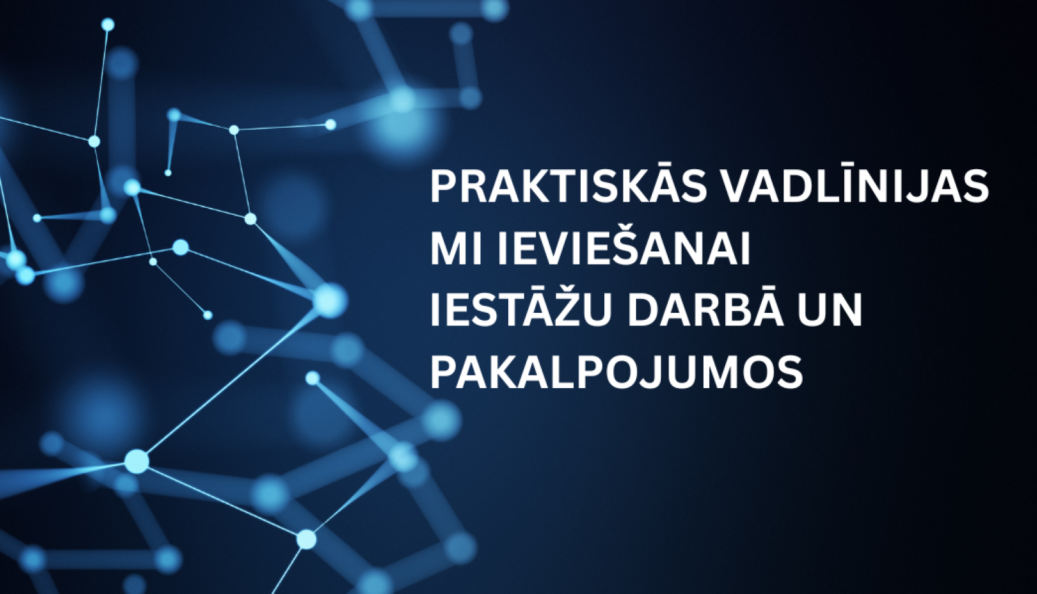 Izstrādātas praktiskas vadlīnijas mākslīgā intelekta ieviešanai valsts pārvaldē