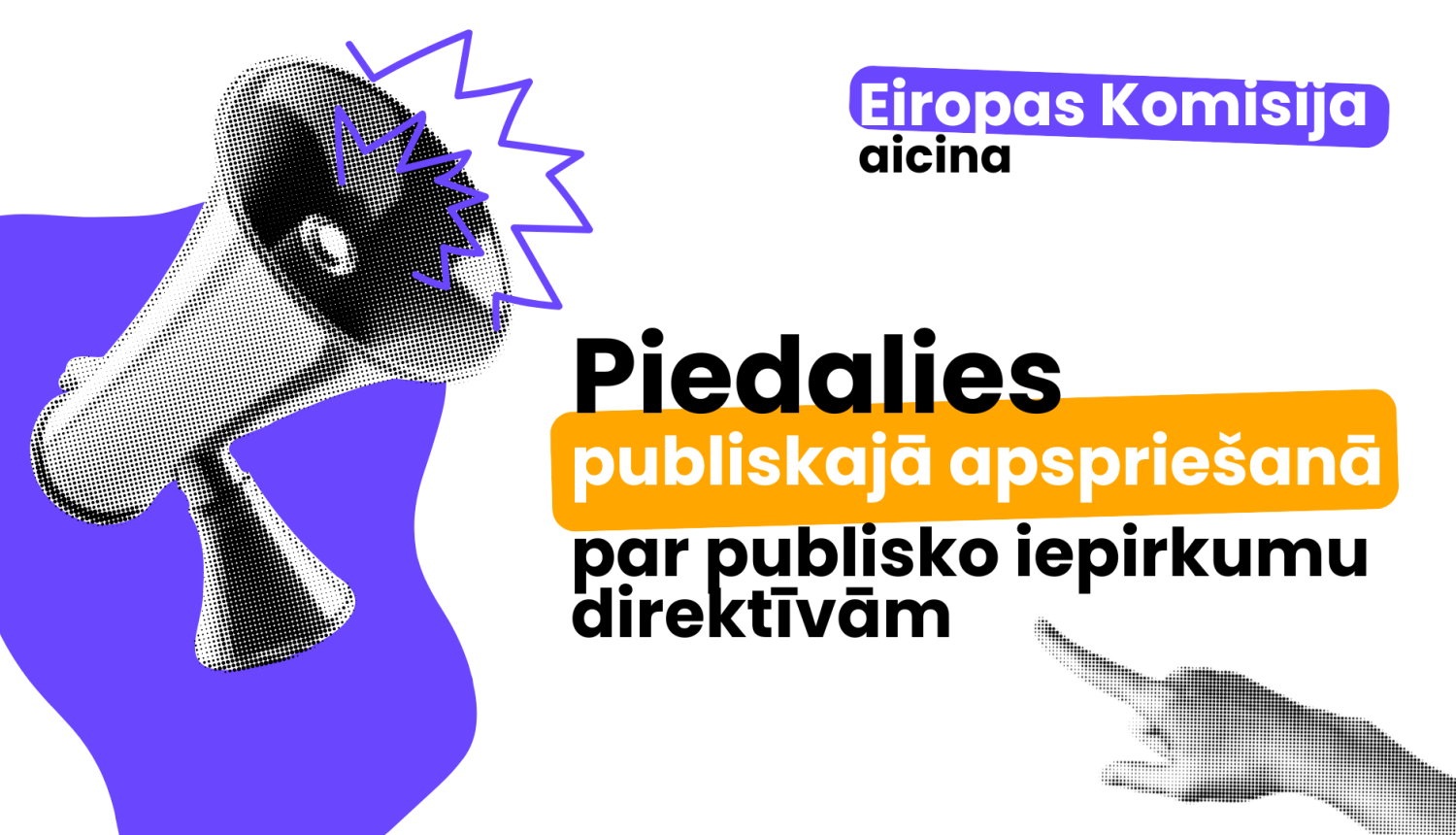 Eiropas Komisija aicina piedalīties publiskajā apspriešanā par publisko iepirkumu direktīvām