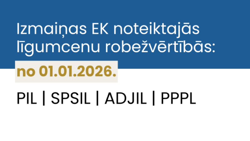 No 2026. gada 1. janvāra stājas spēkā Eiropas Komisijas noteiktās līgumcenu robežvērtības